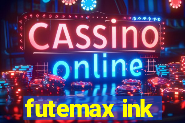 futemax ink